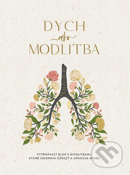 Dych ako modlitba - vytrhávací blok s modlitbami, ktoré zmiernia úzkosť a upokoja myseľ