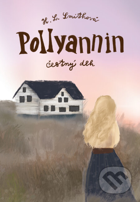 Pollyannin čestný dlh - Harriet Lummis Smith - kniha z kategorie Pro děti