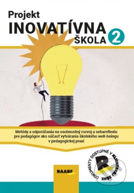 Projekt Inovatívna škola 2 - Dana Čopanová, Anna Janovská, Peter Kusý, Marianna Muller de Morais, Darina Výbohová - kniha z kategorie Pedagogika