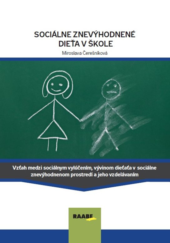 Sociálne znevýhodnené dieťa v škole -  Miroslava Čerešníková