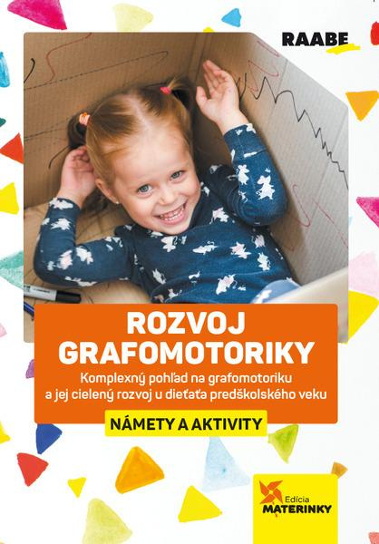 Rozvoj grafomotoriky - Námety a aktivity (Komplexný pohľad na grafomotoriku a jej cielený rozvoj u dieťaťa predškolského veku.) - kniha z kategorie…