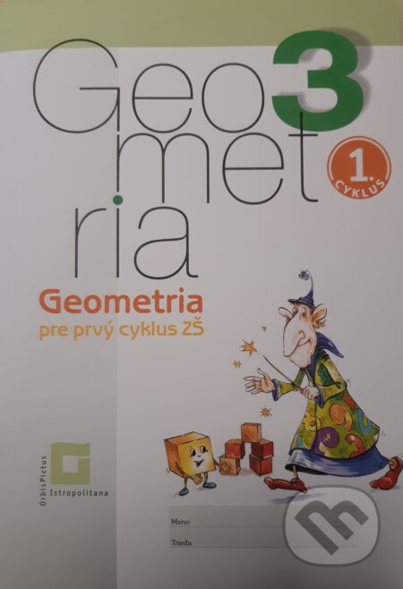 Geometria 3 (pracovný zošit) (pre prvý cyklus ZŠ) - Katarína Žilková, Martina Totkovičová, Vladimír Repáš - kniha z kategorie 1. stupeň