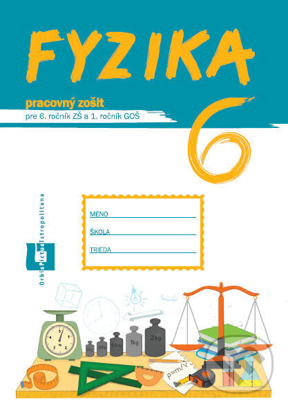 Fyzika 6 - Pracovný zošit (Pre 6. ročník ZŠ a 1. ročník GOŠ) - kniha z kategorie 2. stupeň