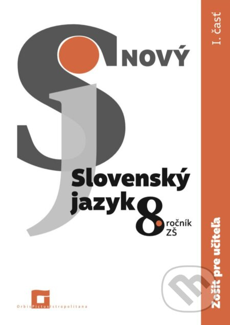 Nový Slovenský jazyk 8. ročník ZŠ - 1. časť (zošit pre učiteľa) - kniha z kategorie 2. stupeň