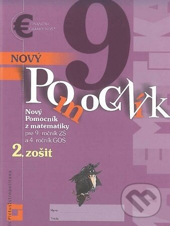 Nový pomocník z matematiky 9 - 2. zošit (Pre 9. ročník ZŠ a 4. ročník GOŠ) - kniha z kategorie Učebnice a slovníky