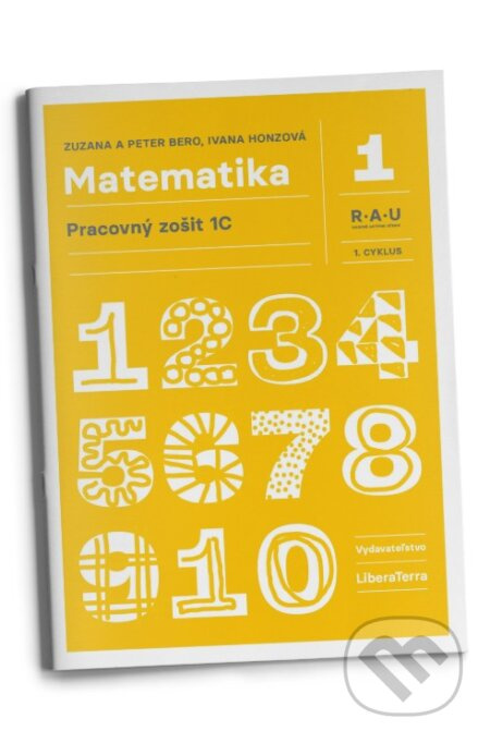 Matematika 1C (pracovný zošit) (1. cyklus) - Zuzana Berová, Peter Bero, Ivana Honzová - kniha z kategorie 1. stupeň