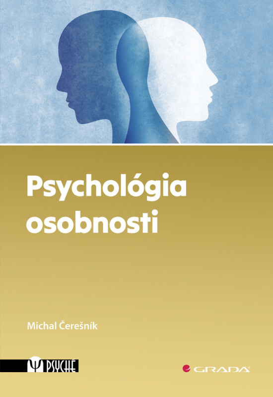 Psychológia osobnosti (Spoznajte svoju osobnosť aj osobnosť ľudí okolo vás.) - kniha z kategorie Psychologie