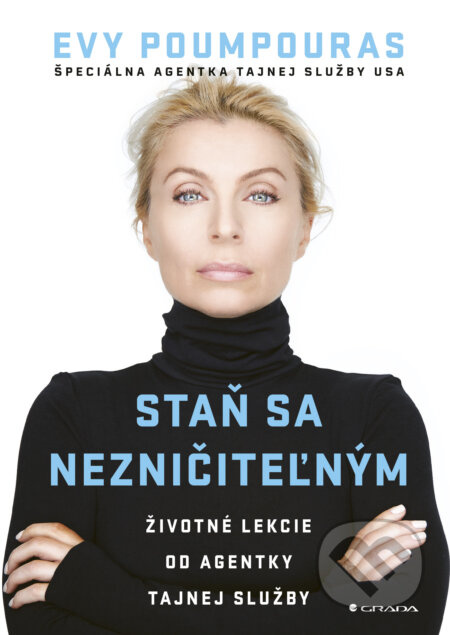 Staň sa nezničiteľným (Životné lekcie od agentky tajnej služby) - kniha z kategorie Psychologie