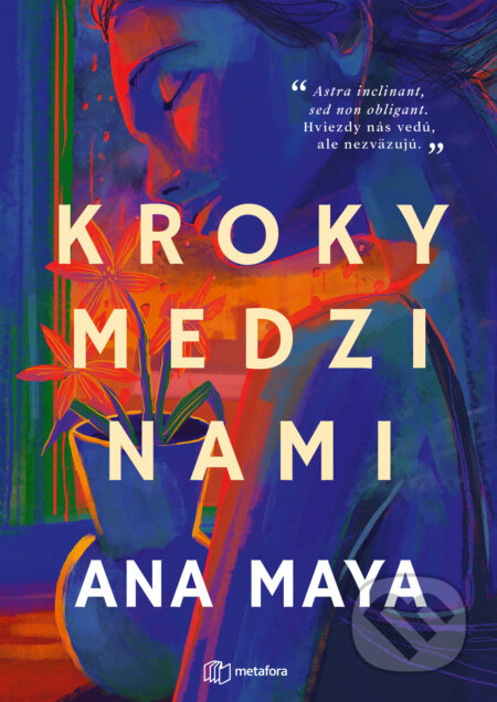 Kroky medzi nami (Hviezdy nás vedú, ale nezväzujú.)