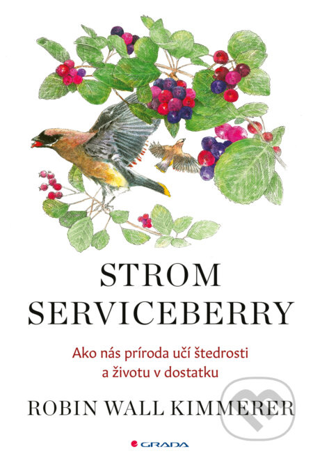 Strom Serviceberry (Prosperita je vzájomná) - Robin Wall Kimmerer - kniha z kategorie Ekologie