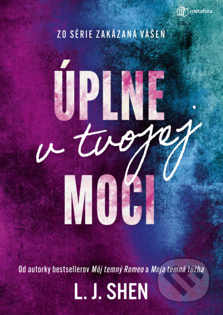 Úplne v tvojej moci (Druhá šanca? Alebo ďalšia pohroma? Táto vášeň ich môže spáliť do tla.) - kniha z kategorie Romantická
