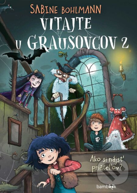 Vitajte u Grausovcov 2 (Ako si nájsť priateľov?) - Sabine Bohlmann - kniha z kategorie Fantasy