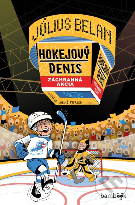 Hokejový Denis Záchranná akcia - Július Belan, Lukáš Fibrich