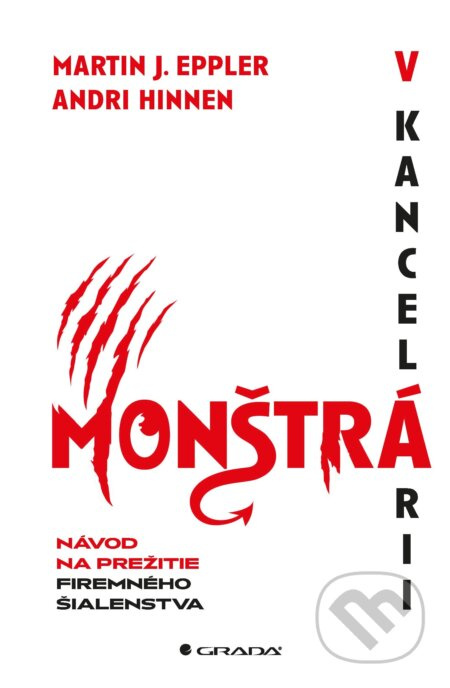 Monštrá v kancelárii - Martin J. Eppler, Andri Hinnen - kniha z kategorie Marketingová komunikace