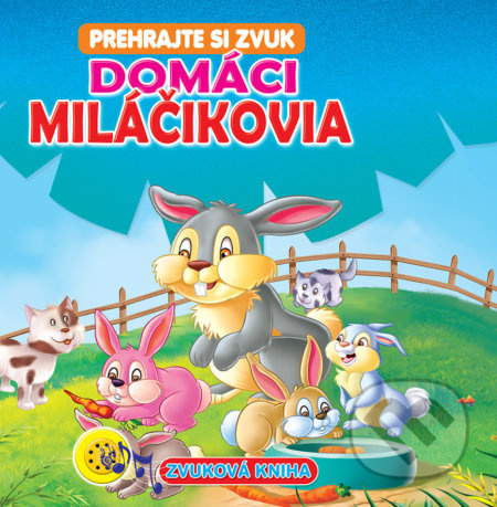 Domáci miláčikovia (Prehrajme si zvuk) - kniha z kategorie Naučné knihy