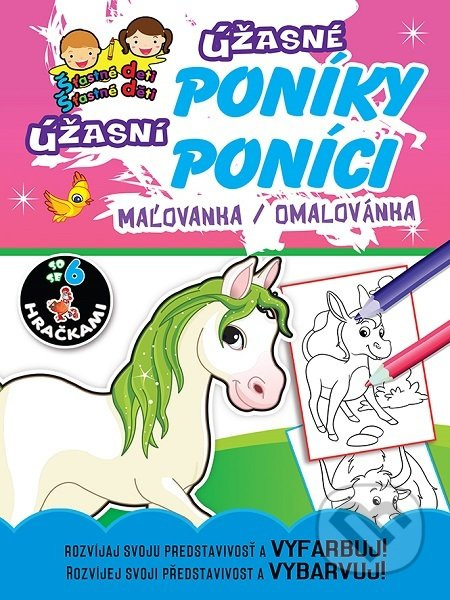 Úžasné poníky - Úžasní poníci (Rozvíjaj svoju predstavivosť a vyfarbuj! / Rozvíjej svoji představivost a vybarvuj!) - kniha z kategorie Kreslení