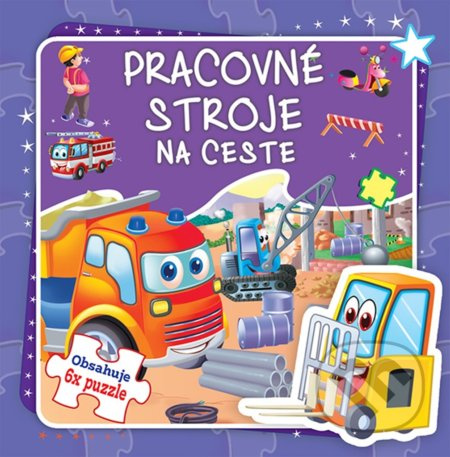 Pracovné stroje na ceste (Obsahuje 6x puzzle) - kniha z kategorie Básničky