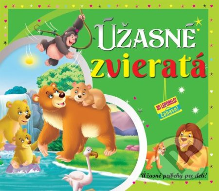 Úžasné zvieratá (3D leporelo) (Úžasné príbehy pre deti) - kniha z kategorie Pro děti