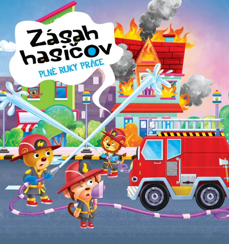 Zásah hasičov (Plné ruky práce) - kniha z kategorie Pro děti