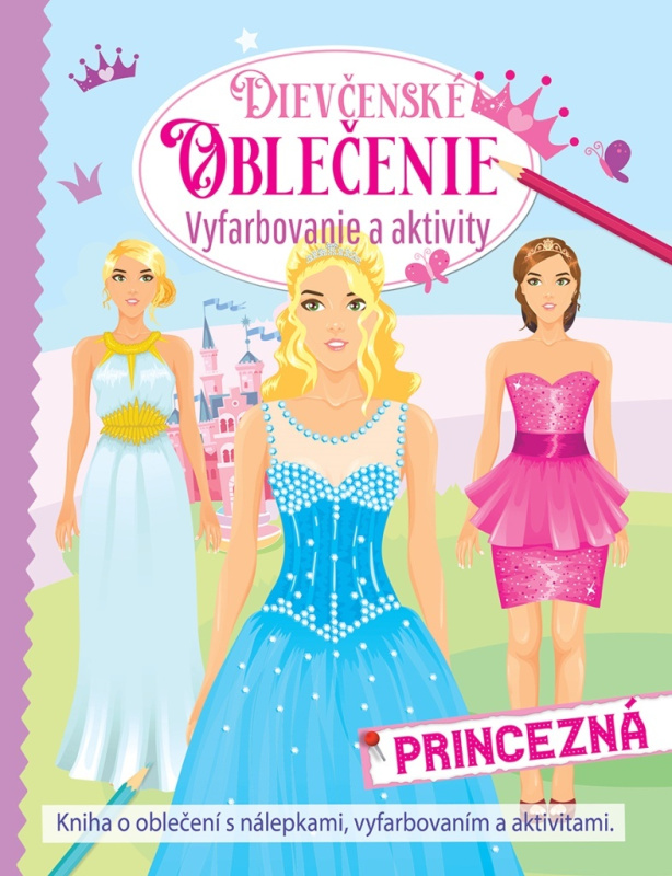 Dievčenské oblečenie  - princezná - kniha z kategorie Omalovánky