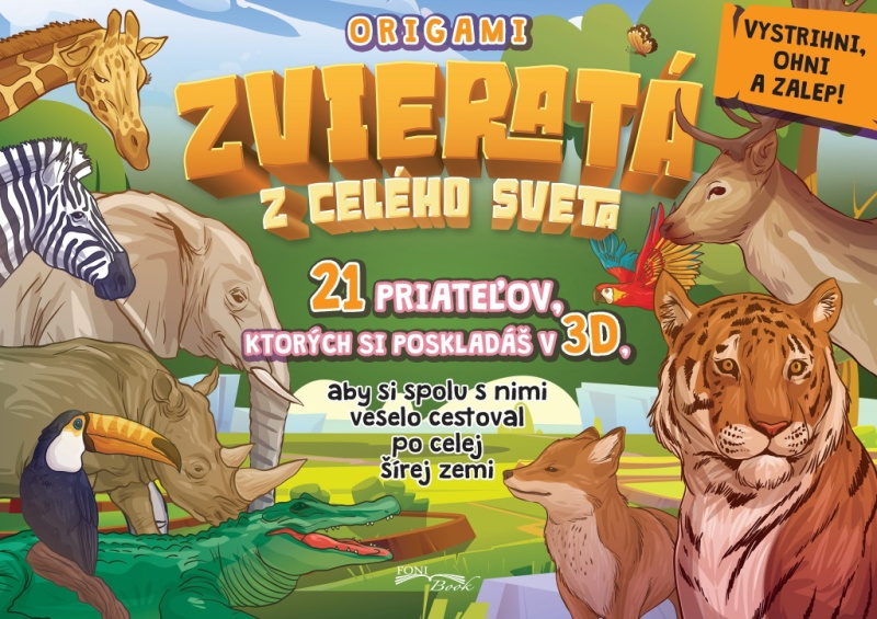 Origami - Zvieratá z celého sveta (21 priateľov, ktorých si poskladáš v 3D) - kniha z kategorie Úkoly pro děti