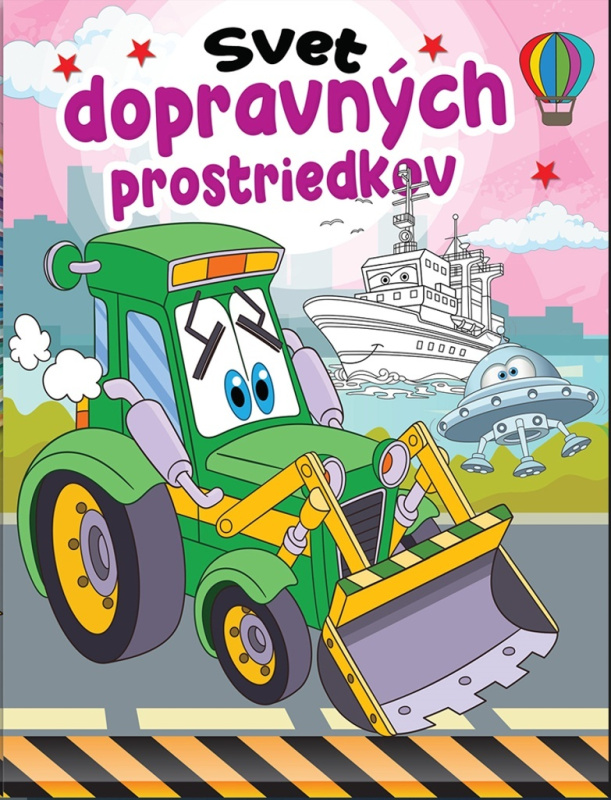 Svet dopravných prostriedkov (Buď kreatívny! Maľovanky s nálepkami) - kniha z kategorie Omalovánky