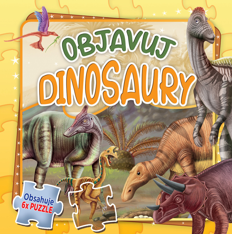 Objavuj dinosaury (Obsahuje 6x puzzle) - kniha z kategorie Beletrie pro děti