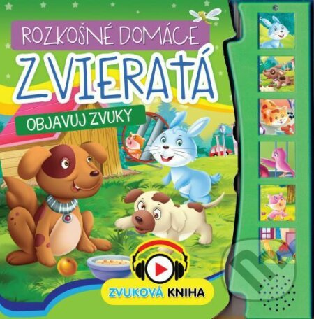 Rozkošné domáce zvieratá - objavuj zvuky (Zvuková kniha) - kniha z kategorie Beletrie pro děti