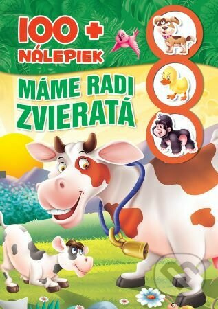 Máme radi zvieratá - 100+ nálepiek (100+ nálepiek) - kniha z kategorie Samolepky