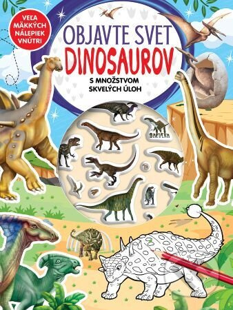 Objavte svet Dinosaurov -  s množstvom skvelých úloh - kniha z kategorie Omalovánky