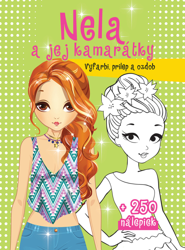 Nela a jej kamarátky (vyfarbi, prilep a ozdob) - kniha z kategorie Omalovánky