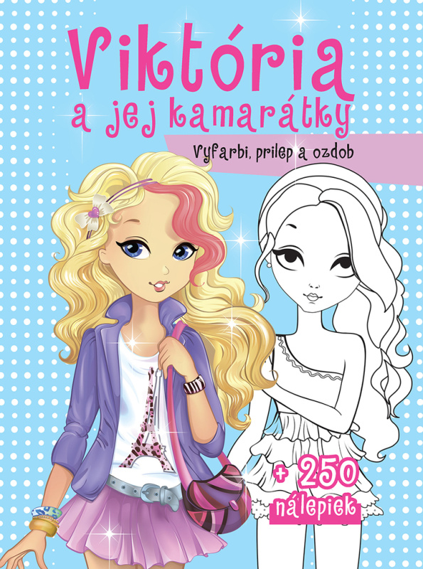 Viktória a jej kamarátky (Vyfarbi, prilep a ozdob) - kniha z kategorie Omalovánky