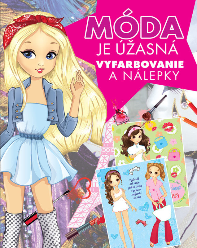 Móda je úžasná - vyfarbovanie a nálepky - kniha z kategorie Omalovánky