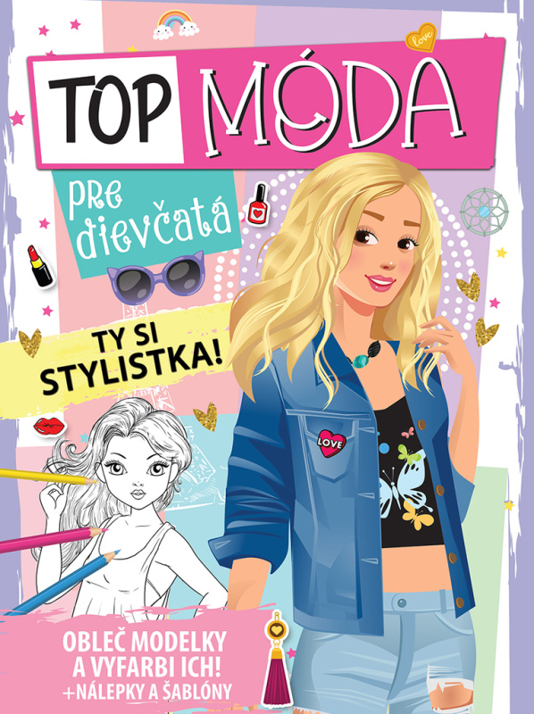 Top móda pre dievčatá (Ty si stylistka!) - kniha z kategorie Omalovánky