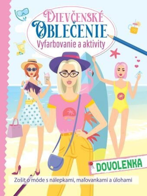 Dievčenské oblečenie – dovolenka (Vyfarbovanie a aktivity) - kniha z kategorie Omalovánky
