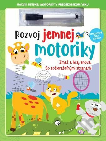 Rozvoj jemnej motoriky - zmazateľné pero (Zmaž a hraj znova! So zotierateľnými stranami) - kniha z kategorie