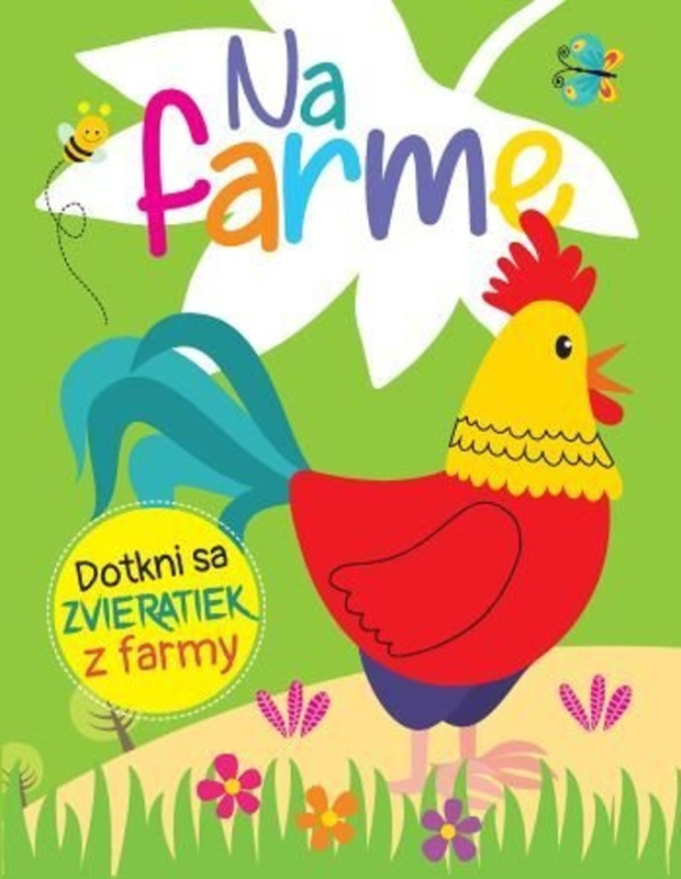 Na farme (Dotkni sa zvieratiek z farmy) - kniha z kategorie Pro děti