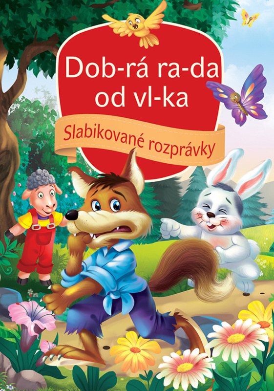Dobrá rada od vlka (Slabikované rozprávky) - kniha z kategorie Pro děti