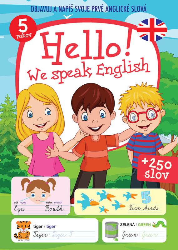 Hello! We speak English +250 slov (Objavuj a napíš svoje prvé anglické slová) - kniha z kategorie Jazykové učebnice a slovníky