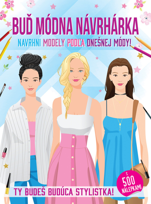 Buď módna návrhárka (s 500 nálepkami) - kniha z kategorie Pro děti