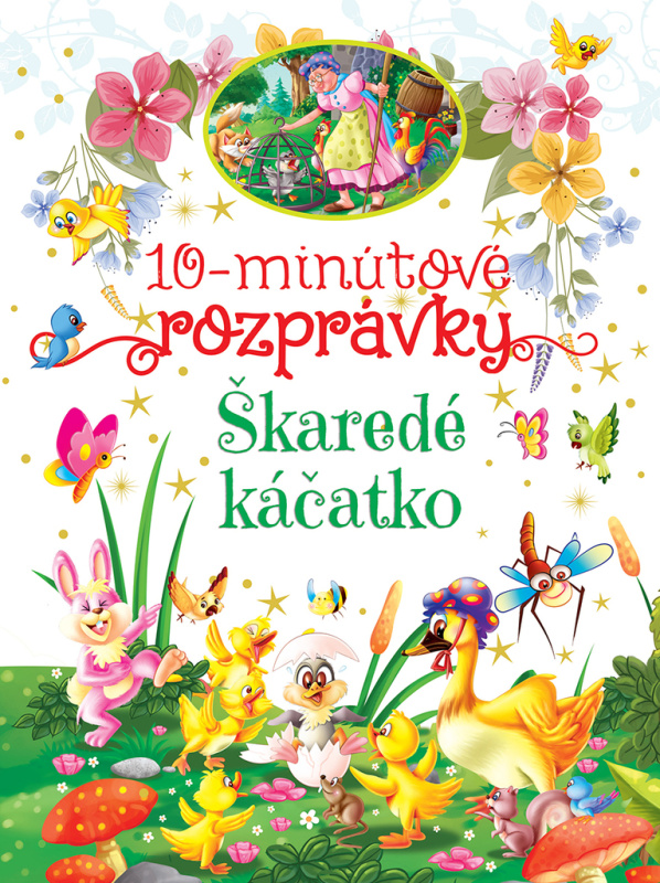 10-minútové rozprávky: Škaredé káčatko - kniha z kategorie Pohádky