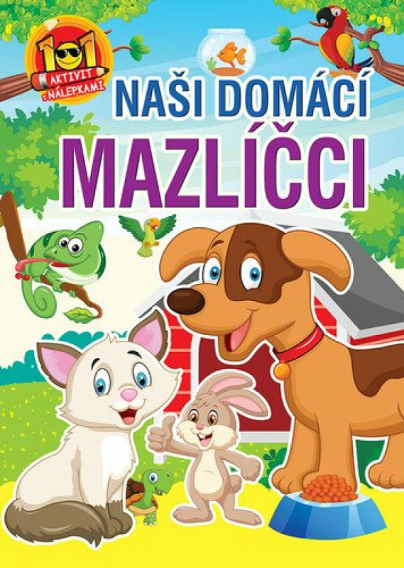 101 aktivit s našimi domácími mazlíčky