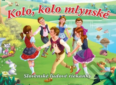 Kolo, kolo mlynské (Slovenské ľudové riekanky) - kniha z kategorie Pro děti
