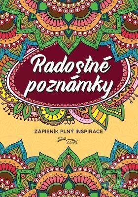 Radostné poznámky - Zápisník plný inspirace 15x21cm