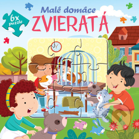 Malé domáce zvieratá (6 x puzzle) - kniha z kategorie Maxi dílky