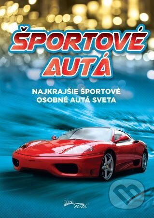Športové autá (Najkrajšie športové osobné autá sveta) - kniha z kategorie Automobily a doprava