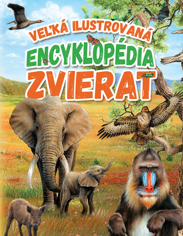Veľká ilustrovaná encyklopédia zvierat - kniha z kategorie Encyklopedie