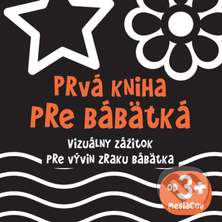 Prvá kniha pre bábätká (Vizuálny zážitok pre vývin zraku bábätka)