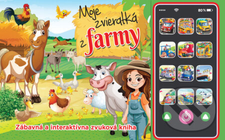 Moje zvieratká z farmy (Zábavná a interaktívna zvuková kniha) - kniha z kategorie Naučné knihy