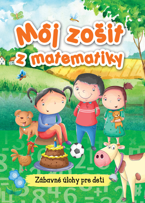 Môj zošit z matematiky (Zábavné úlohy pre deti) - kniha z kategorie Naučné knihy
